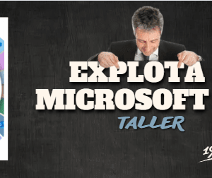 Taller Microsoft 365 "Explota sus Herramientas"